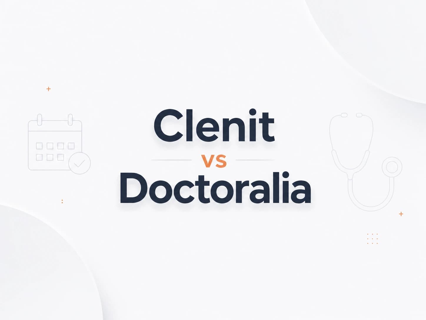 Clenit vs Doctoralia: ¿cuál conviene más para tu clínica en 2026?